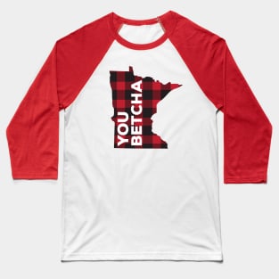 Minnesota You Betcha Baseball T-Shirt